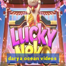 darya ocean videos